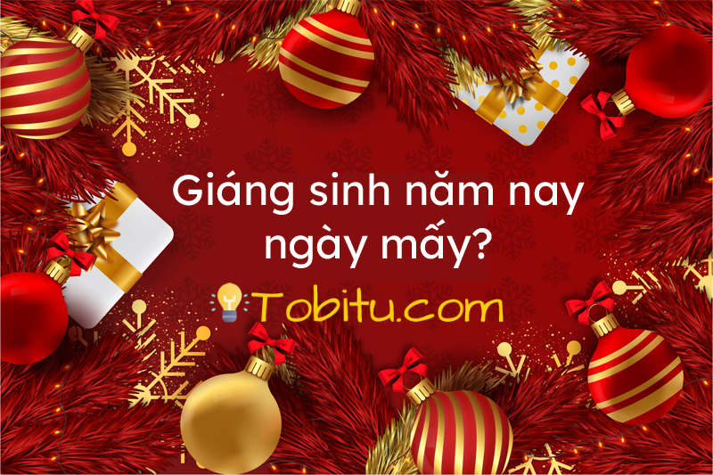 Giáng sinh 2021 ngày mấy? Nguồn gốc của lễ Giáng sinh là gì?