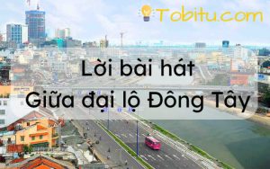 Lời bài hát Giữa Đại Lộ Đông Tây