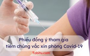 Phiếu đồng ý tham gia tiêm chủng vắc xin phòng Covid-19